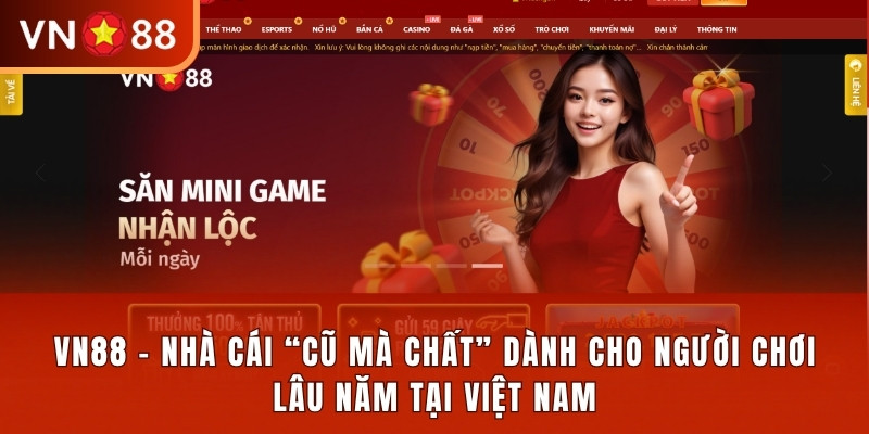 Nhà VN88 - Nhà cái cũ mà chất
